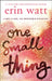 One Small Thing by Erin Watt