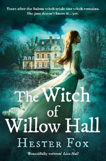 The Witch Of Willow Hall by Hester Fox