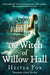 The Witch Of Willow Hall by Hester Fox