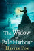The Widow Of Pale Harbour by Hester Fox