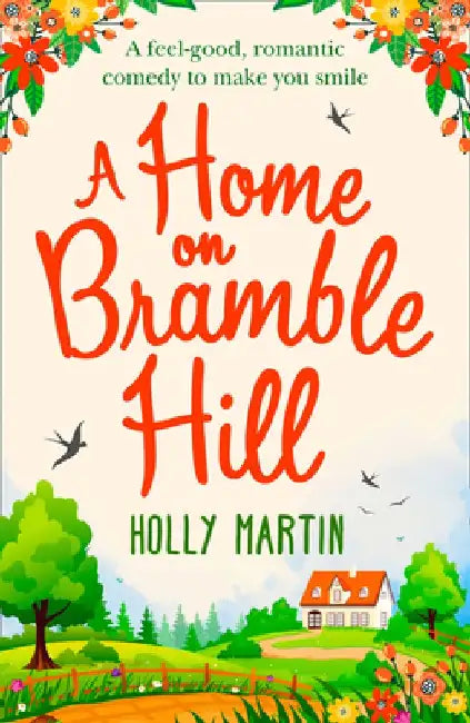 A Home On Bramble Hill by Holly Martin