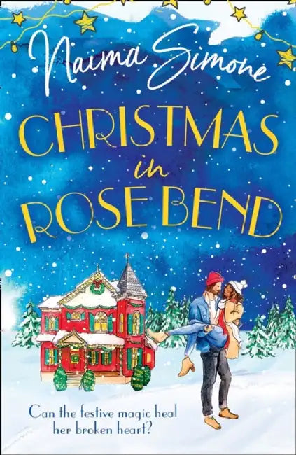 Christmas In Rose Bend by Naima Simone
