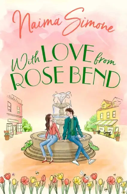 With Love From Rose Bend by Naima Simone