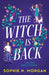 The Witch Is Back by Sophie H. Morgan
