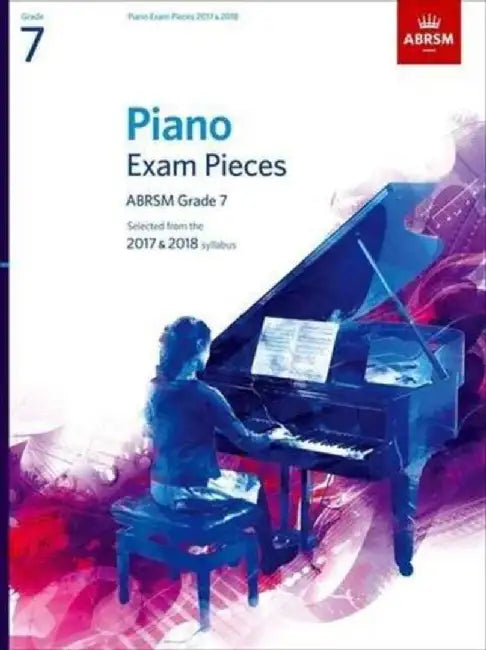 Piano Exam Pieces 2017 & 2018, Grade 7: Selected from the 2017 & 2018 syllabus (ABRSM Exam Pieces) by Richard Jones