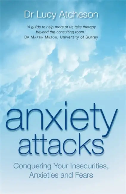 Anxiety Attacks by Lucy Atcheson