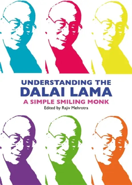 Understanding The Dalai Lama: A Simple, Smiling Monk