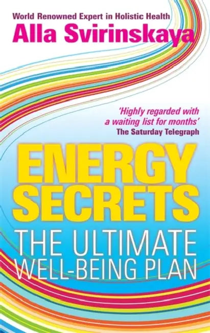 Energy Secrets: The Ultimate Well-Being Plan by Alla Svirinskaya