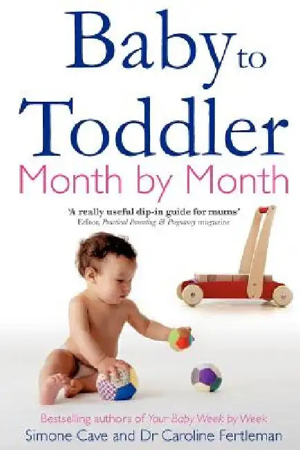 Baby to Toddler Month by Month by Simone Cave