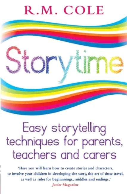 Storytime: Easy storytelling techniques for parents, teachers and carers by Ronnie M. Cole