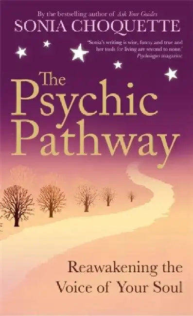 The Psychic Pathway by Sonia Choquette