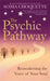 The Psychic Pathway by Sonia Choquette