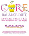 The Core Balance Diet: A 4-Week Plan for Women to Boost their Metabolism and Lose Weight by Marcelle, MSN, OB/GYN NP Pick