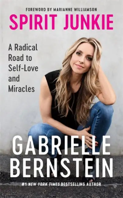 Spirit Junkie by Gabrielle Bernstein