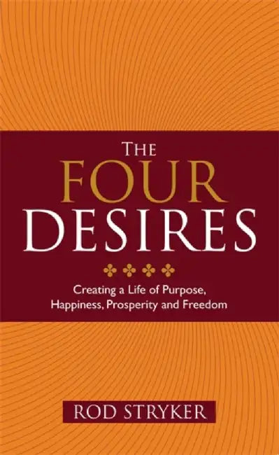 The Four Desires by Rod Stryker