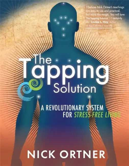 The Tapping Solution by Nick Ortner