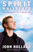 Spirit Whisperer: Chronicles of a Medium by John Holland