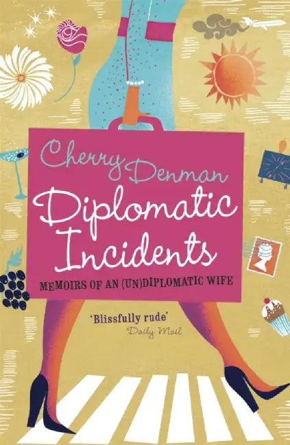 Diplomatic Incidents by Cherry Denman