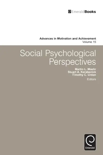 Social Psychological Perspectives by Stuart A. Karabenick, Tim Urdan, Martin L. Maehr