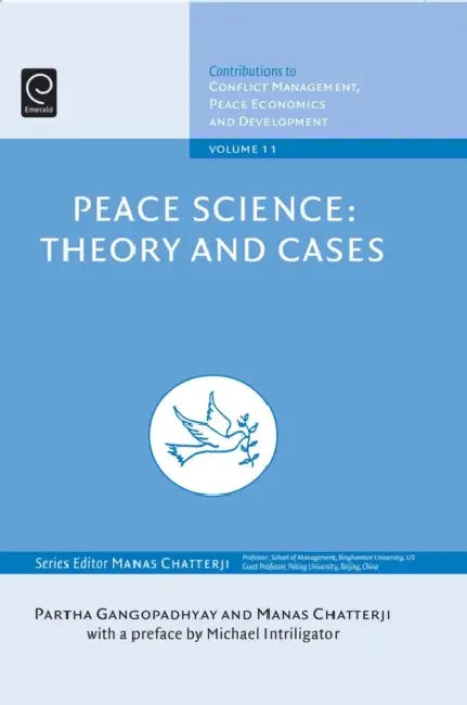 Peace Science: Theory and Cases by Partha Gangopadhyay, Manas Chatterji