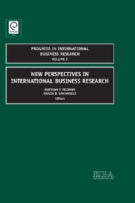 New Perspectives in International Business Research by Maryann P. Feldman, Grazia D. Santangelo