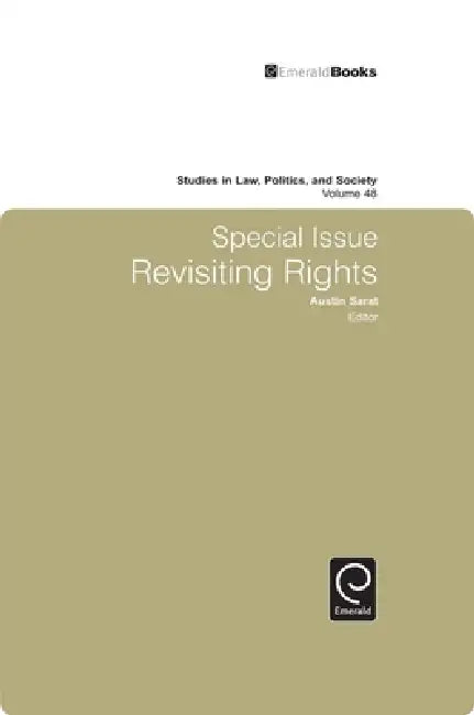 Studies in Law, Politics, and Society: Special Issue: Revisiting Rights by Austin Sarat