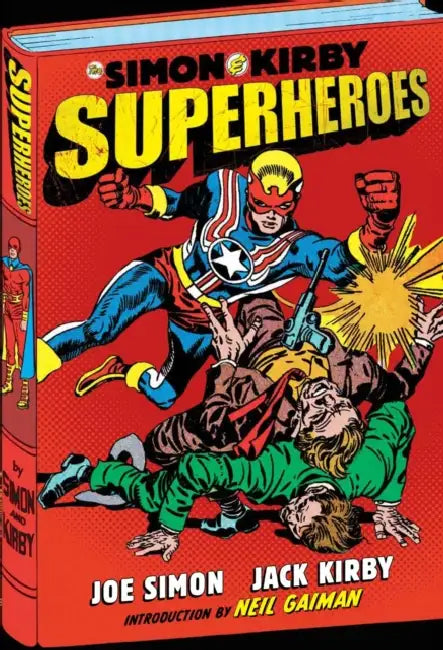 Simon and Kirby: Superheroes by Joe Simon, Jack Kirby, Steve Saffel