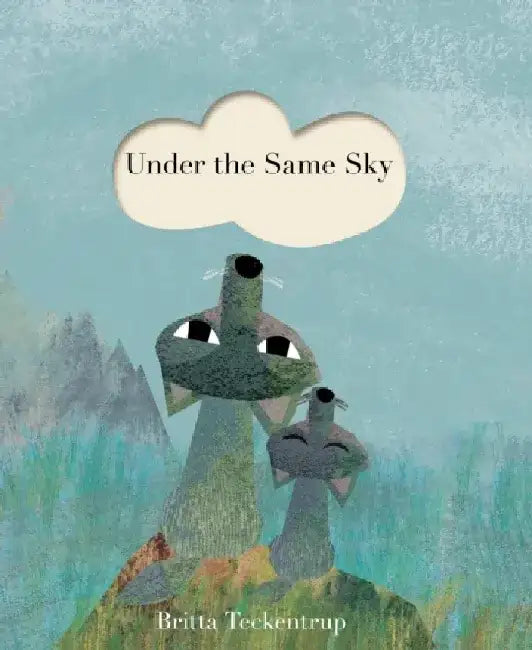 Under the Same Sky by Britta Teckentrup