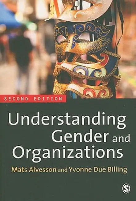 Understanding Gender and Organizations by Mats Alvesson