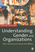 Understanding Gender and Organizations by Mats Alvesson