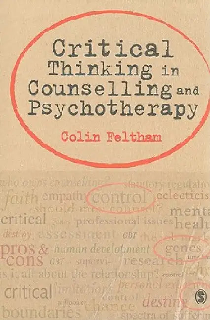 Critical Thinking in Counselling and Psychotherapy by Colin Feltham