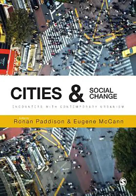 Cities And Social Change: Encounters with Contemporary Urbanism by Eugene (Editor), McCann