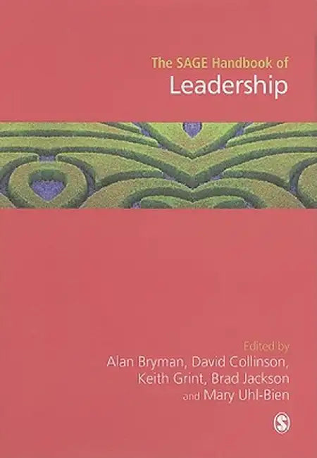 The SAGE Handbook of Leadership by Alan Bryman