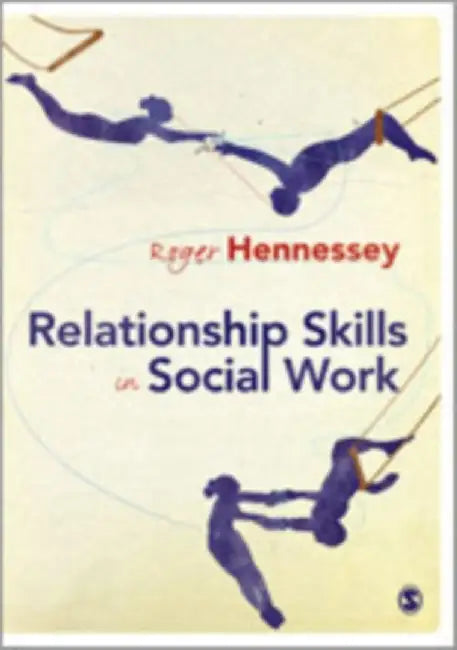 Relationship Skills in Social Work by Roger