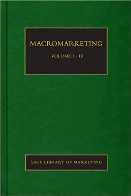 Macromarketing by Stanley J. Shapiro, Mark Tadajewski, Clifford J Shultz II