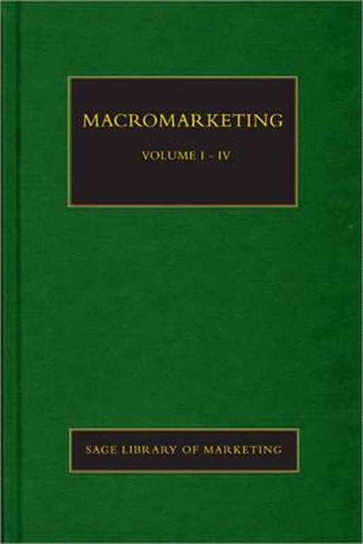 Macromarketing by Stanley J. Shapiro, Mark Tadajewski, Clifford J Shultz II