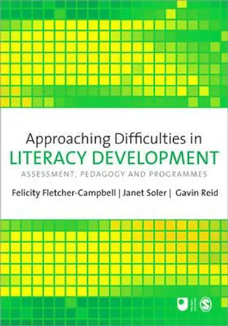 Approaching Difficulties in Literacy Development by Felicity Fletcher-Campbell