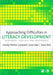 Approaching Difficulties in Literacy Development by Felicity Fletcher-Campbell