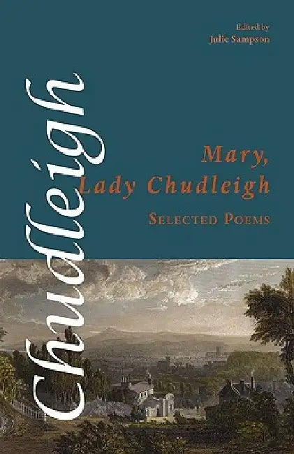 Selected Poems by Mary Lady Chudleigh
