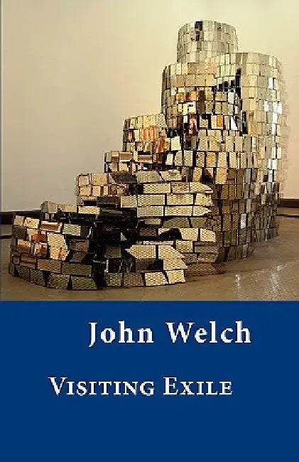 Visiting Exile by John Welch