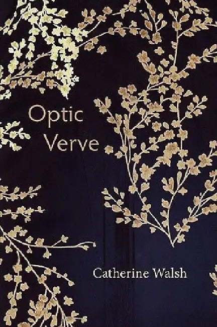 Optic Verve by Catherine Walsh