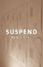 Suspend by Nancy Kuhl