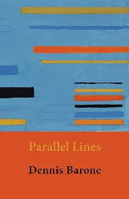 Parallel Lines by Dennis Barone