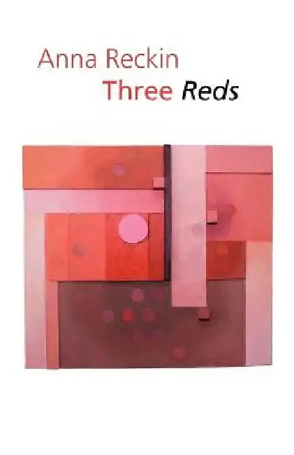 Three Reds by Reckin, Anna