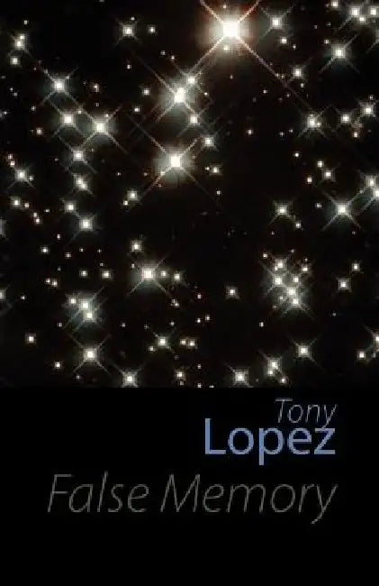 False Memory by Tony Lopez