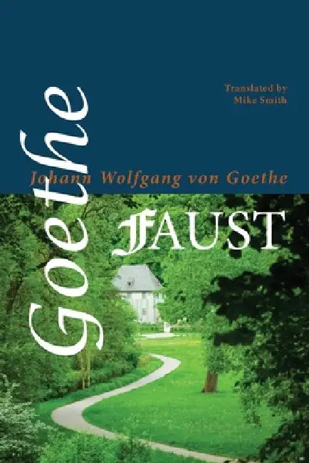 Faust by Johann Wolfgang Von Goethe, Mike Smith