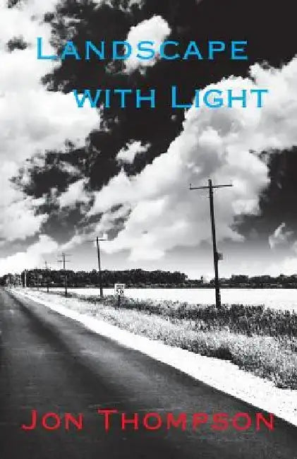 Landscape with Light by Jon Thompson