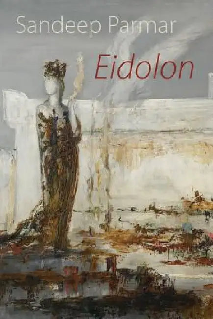 Eidolon by Sandeep Parmar