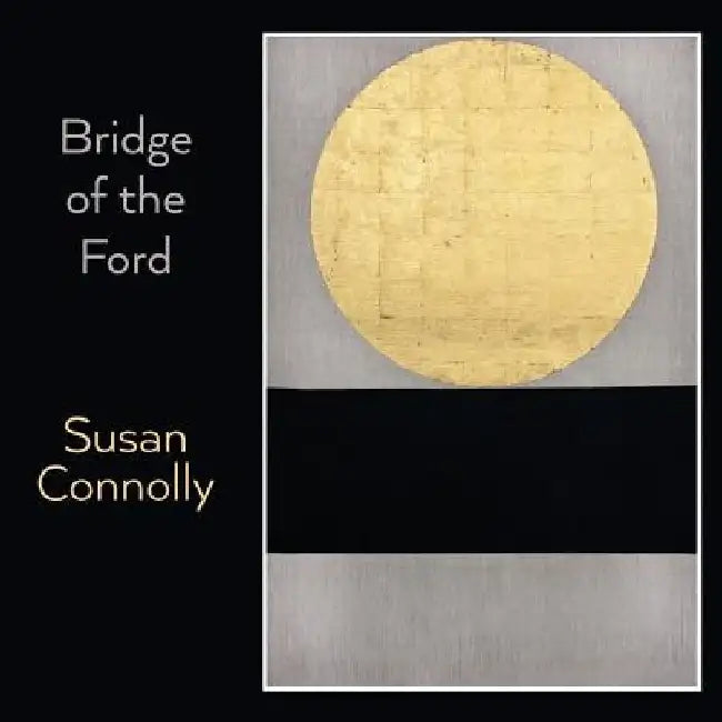 Bridge of the Ford by Susan Connolly