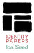 Identity Papers by Ian Seed